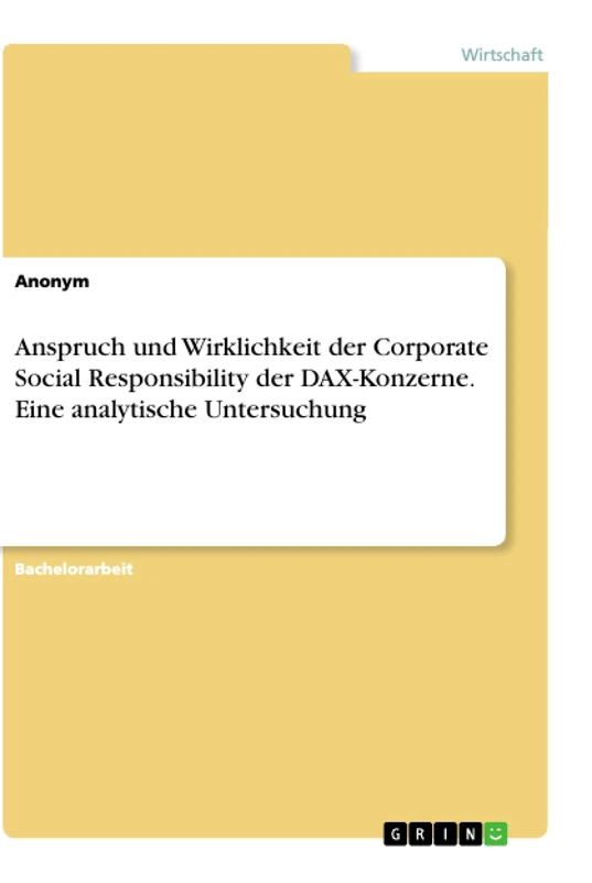 Anspruch und Wirklichkeit der Corporate Social Responsibility der DAX-Konzerne. Eine analytische Untersuchung