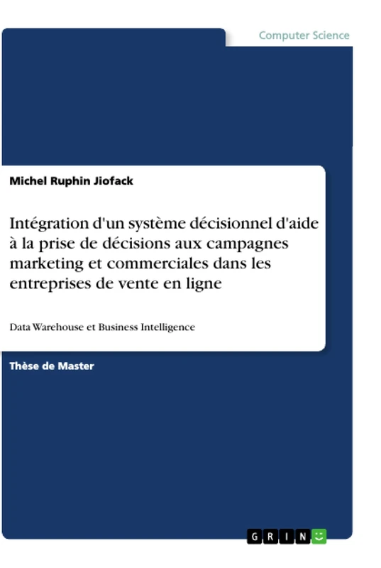 Intégration d'un système décisionnel d'aide à la prise de décisions aux campagnes marketing et commerciales dans les entreprises de vente en ligne: Data Warehouse et Business Intelligence - Image 1