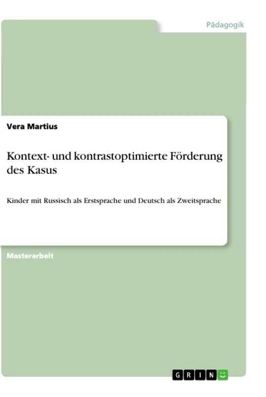 Kontext- und kontrastoptimierte Förderung des Kasus: Kinder mit Russisch als Erstsprache und Deutsch als Zweitsprache