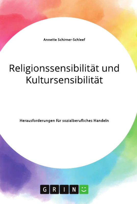 Religionssensibilität und Kultursensibilität. Herausforderungen für sozialberufliches Handeln