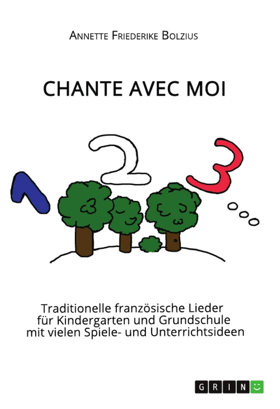 Chante avec moi: Traditionelle französische Lieder für Kindergarten und Grundschule mit vielen Spiele- und Unterrichtsideen