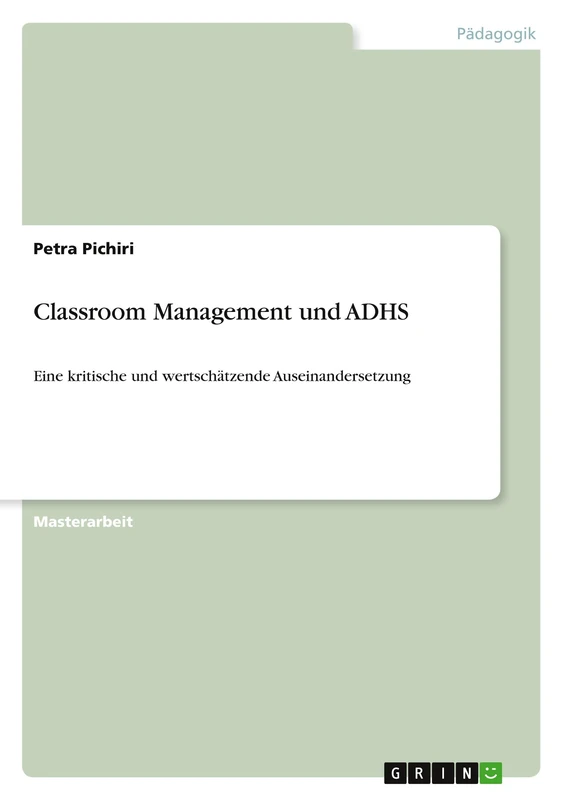 Classroom Management und ADHS: Eine kritische und wertschätzende Auseinandersetzung