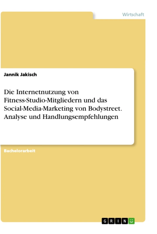 Die Internetnutzung von Fitness-Studio-Mitgliedern und das Social-Media-Marketing von Bodystreet. Analyse und Handlungsempfehlungen - Image 1
