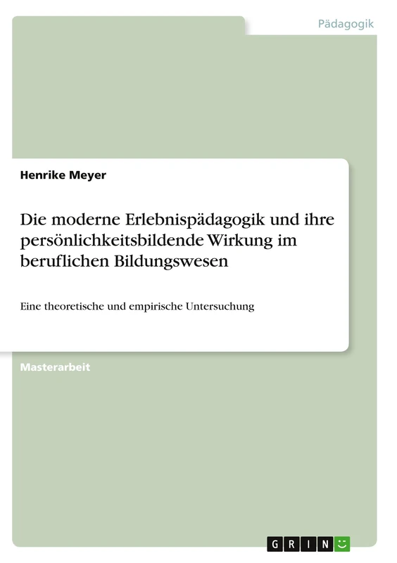 Die moderne Erlebnispädagogik und ihre persönlichkeitsbildende Wirkung im beruflichen Bildungswesen: Eine theoretische und empirische Untersuchung - Image 1