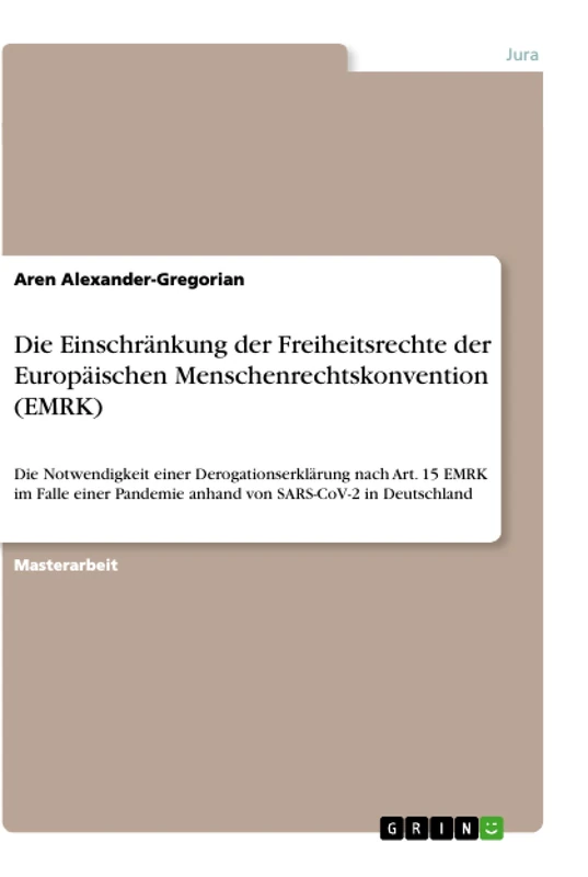 Die Einschränkung der Freiheitsrechte der Europäischen Menschenrechtskonvention (EMRK): Die Notwendigkeit einer Derogationserklärung nach Art. 15 EMRK im Falle einer Pandemie anhand von SARS-CoV-2 in Deutschland - Image 1