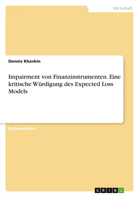 Impairment von Finanzinstrumenten. Eine kritische Würdigung des Expected Loss Models - Image 1