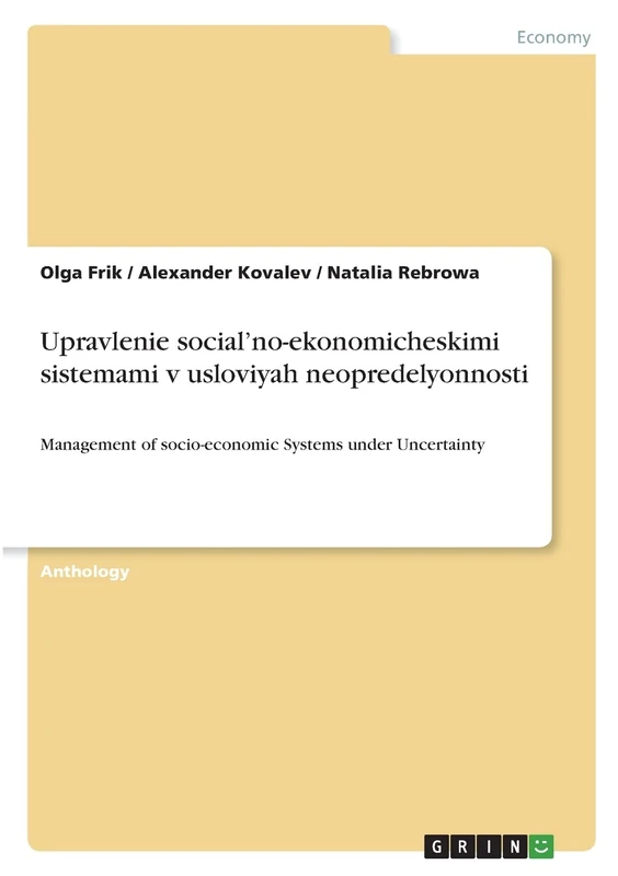 Upravlenie social'no-ekonomicheskimi sistemami v usloviyah neopredelyonnosti: Management of socio-economic Systems under Uncertainty