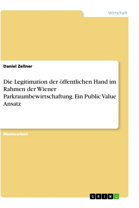 Die Legitimation der öffentlichen Hand im Rahmen der Wiener Parkraumbewirtschaftung. Ein Public Value Ansatz - Image 1