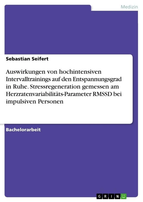 Auswirkungen von hochintensiven Intervalltrainings auf den Entspannungsgrad in Ruhe. Stressregeneration gemessen am Herzratenvariabilitäts-Parameter RMSSD bei impulsiven Personen - Image 1