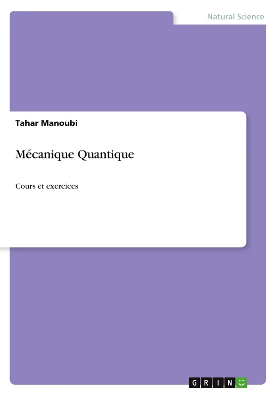 Mécanique Quantique: Cours et exercices