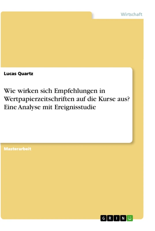 Wie wirken sich Empfehlungen in Wertpapierzeitschriften auf die Kurse aus? Eine Analyse mit Ereignisstudie