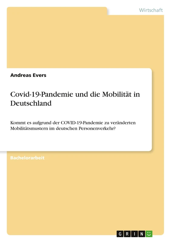 Covid-19-Pandemie und die Mobilität in Deutschland: Kommt es aufgrund der COVID-19-Pandemie zu veränderten Mobilitätsmustern im deutschen Personenverkehr? - Image 1