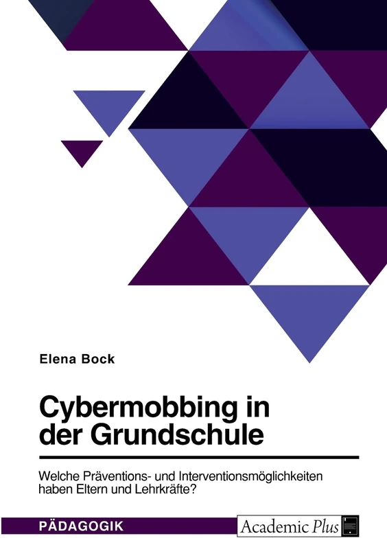 Cybermobbing in der Grundschule. Welche Präventions- und Interventionsmöglichkeiten haben Eltern und Lehrkräfte?