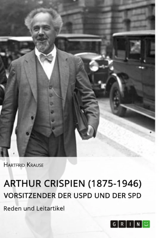 Arthur Crispien (1875-1946), Vorsitzender der USPD und der SPD. Reden und Leitartikel - Image 1