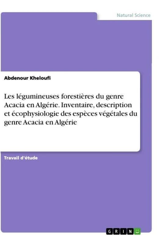 Les légumineuses forestières du genre Acacia en Algérie. Inventaire, description et écophysiologie des espèces végétales du genre Acacia en Algérie - Image 1