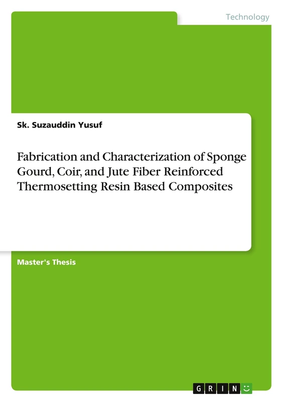 Fabrication and Characterization of Sponge Gourd, Coir, and Jute Fiber Reinforced Thermosetting Resin Based Composites