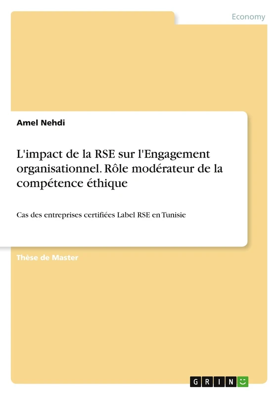 L'impact de la RSE sur l'Engagement organisationnel. Rôle modérateur de la compétence éthique: Cas des entreprises certifiées Label RSE en Tunisie