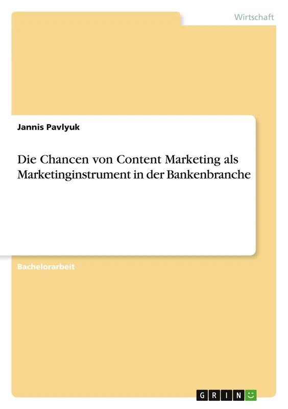 Die Chancen von Content Marketing als Marketinginstrument in der Bankenbranche
