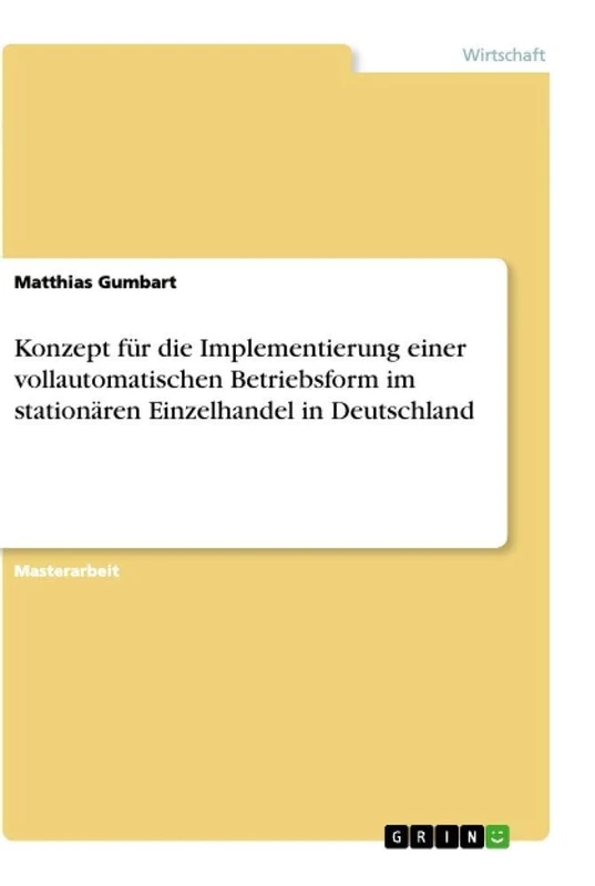 Konzept für die Implementierung einer vollautomatischen Betriebsform im stationären Einzelhandel in Deutschland - Image 1