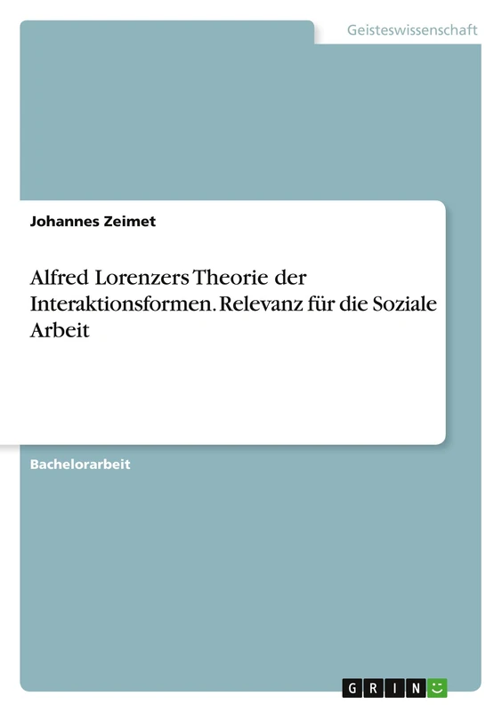 Alfred Lorenzers Theorie der Interaktionsformen. Relevanz für die Soziale Arbeit - Image 1