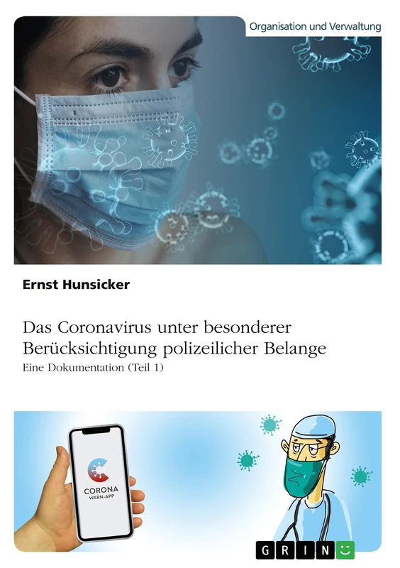 Das Coronavirus unter besonderer Berücksichtigung polizeilicher Belange: Eine Dokumentation (Teil 1)