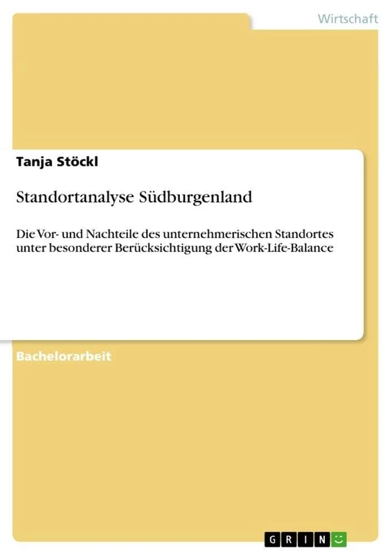 Standortanalyse Südburgenland: Die Vor- und Nachteile des unternehmerischen Standortes unter besonderer Berücksichtigung der Work-Life-Balance - Image 1