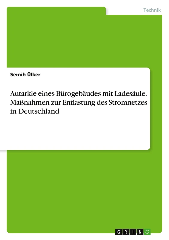 Autarkie eines Bürogebäudes mit Ladesäule. Maßnahmen zur Entlastung des Stromnetzes in Deutschland - Image 1