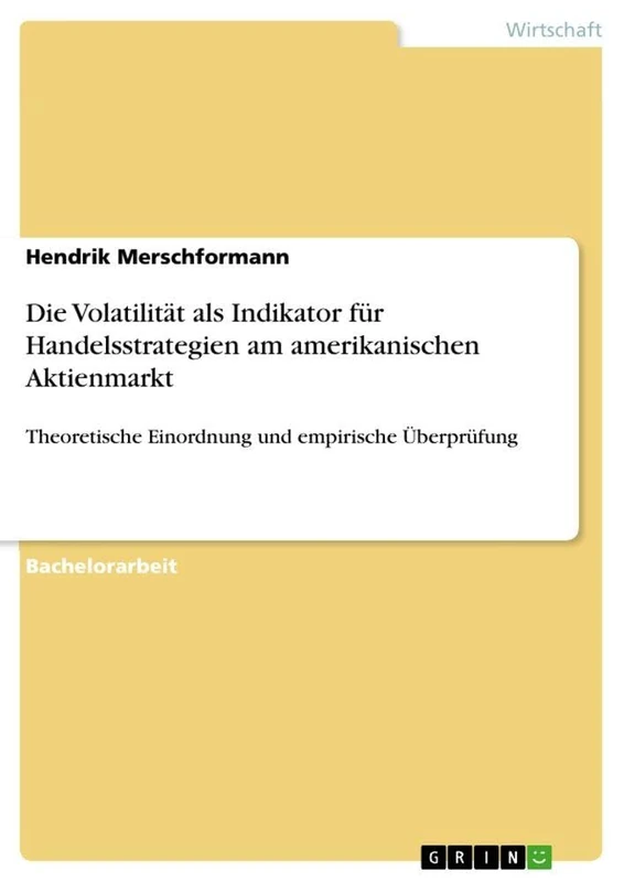 Die Volatilität als Indikator für Handelsstrategien am amerikanischen Aktienmarkt: Theoretische Einordnung und empirische Überprüfung - Image 1