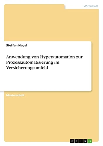 Anwendung von Hyperautomation zur Prozessautomatisierung im Versicherungsumfeld - Image 1
