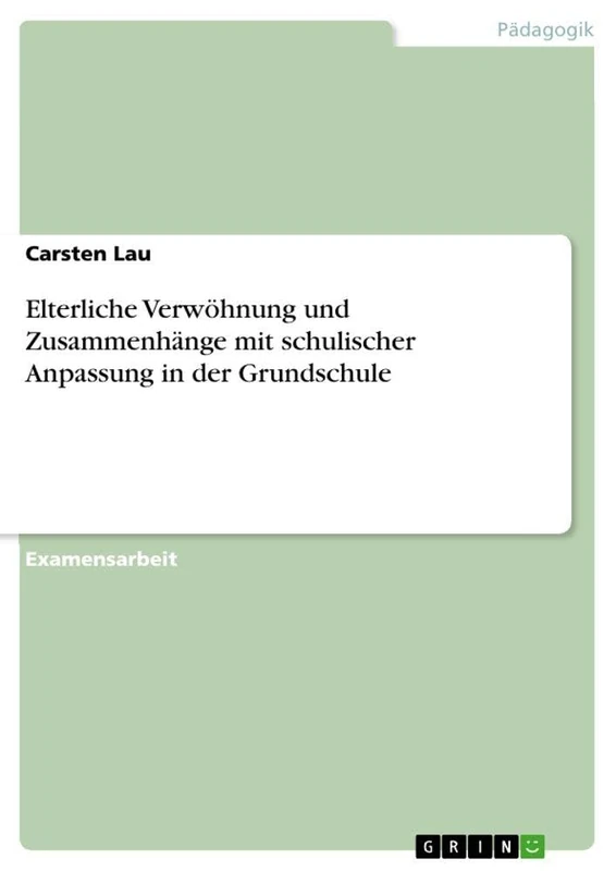 Elterliche Verwöhnung und Zusammenhänge mit schulischer Anpassung in der Grundschule - Image 1