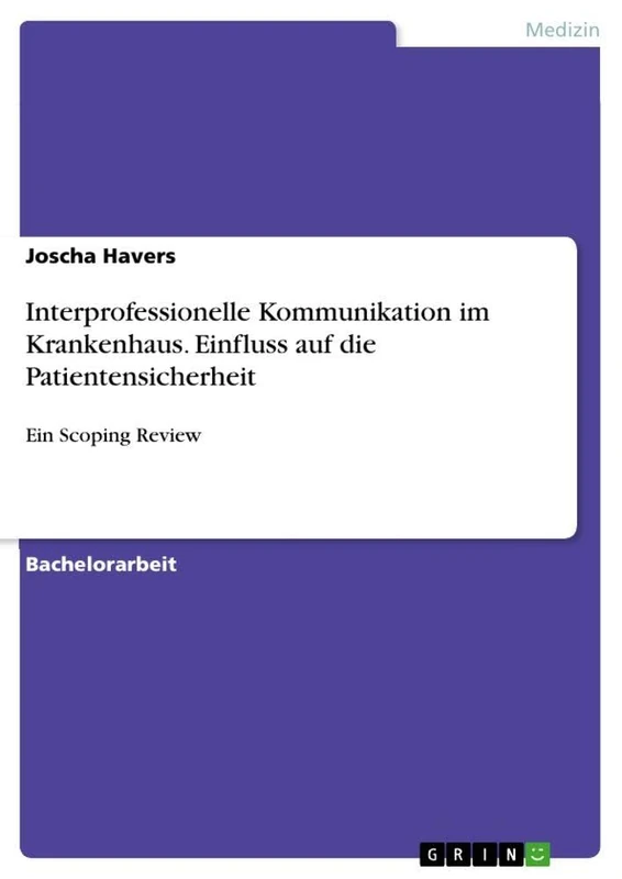 Interprofessionelle Kommunikation im Krankenhaus. Einfluss auf die Patientensicherheit: Ein Scoping Review - Image 1