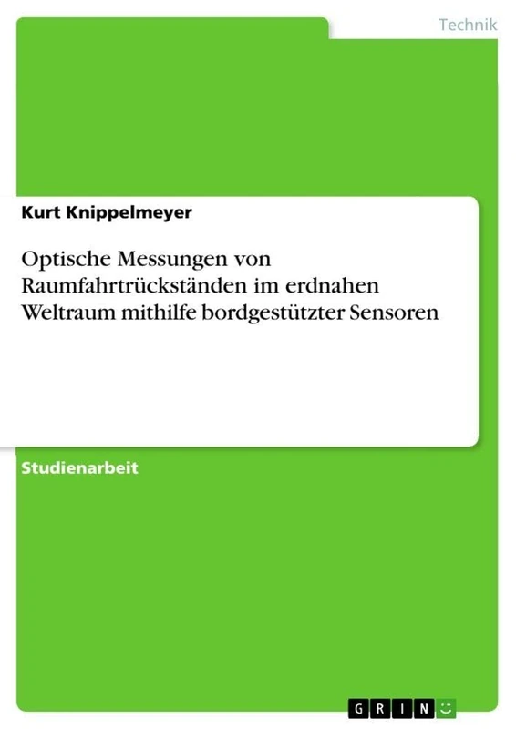 Optische Messungen von Raumfahrtrückständen im erdnahen Weltraum mithilfe bordgestützter Sensoren - Image 1