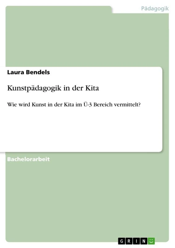 Kunstpädagogik in der Kita: Wie wird Kunst in der Kita im Ü-3 Bereich vermittelt?