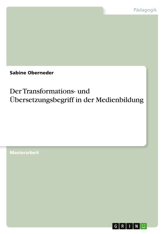 Der Transformations- und Übersetzungsbegriff in der Medienbildung