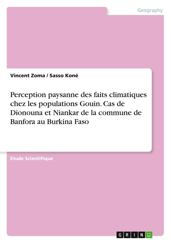 Perception paysanne des faits climatiques chez les populations Gouin. Cas de Dionouna et Niankar de la commune de Banfora au Burkina Faso