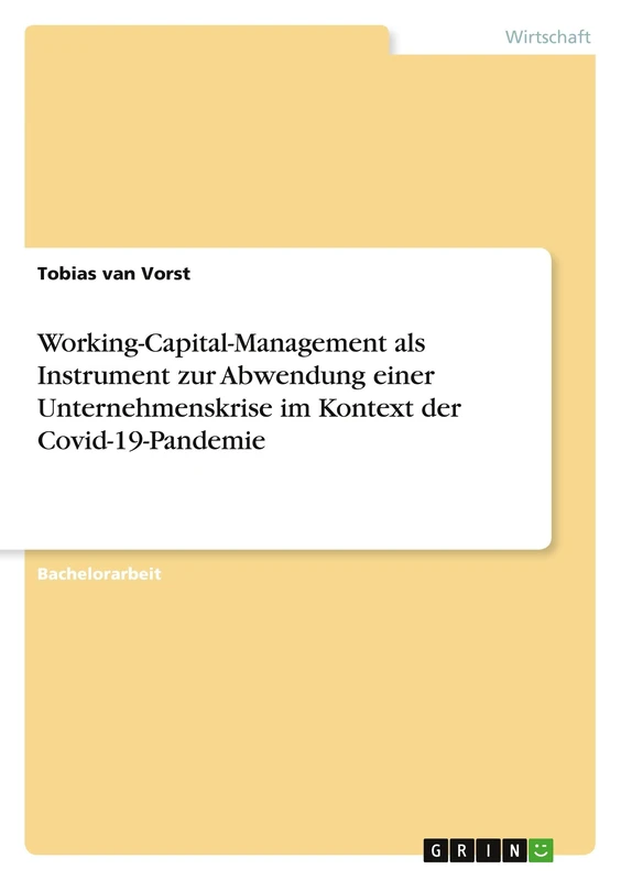 Working-Capital-Management als Instrument zur Abwendung einer Unternehmenskrise im Kontext der Covid-19-Pandemie