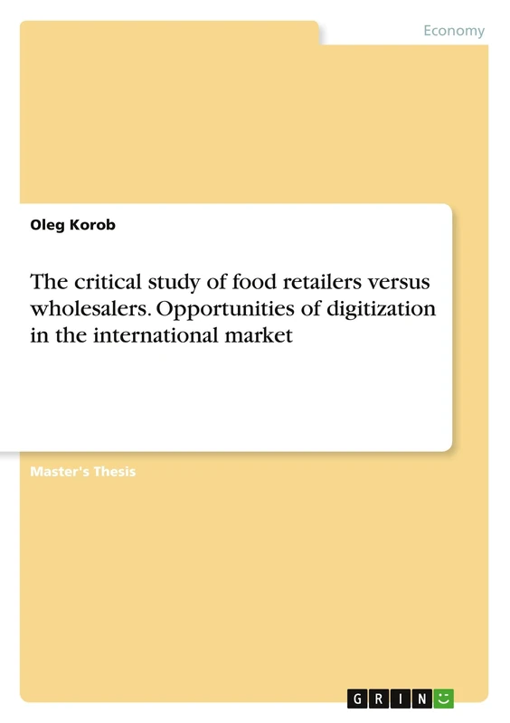 The critical study of food retailers versus wholesalers. Opportunities of digitization in the international market