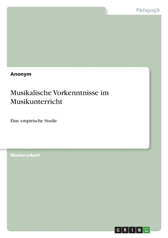 Musikalische Vorkenntnisse im Musikunterricht: Eine empirische Studie