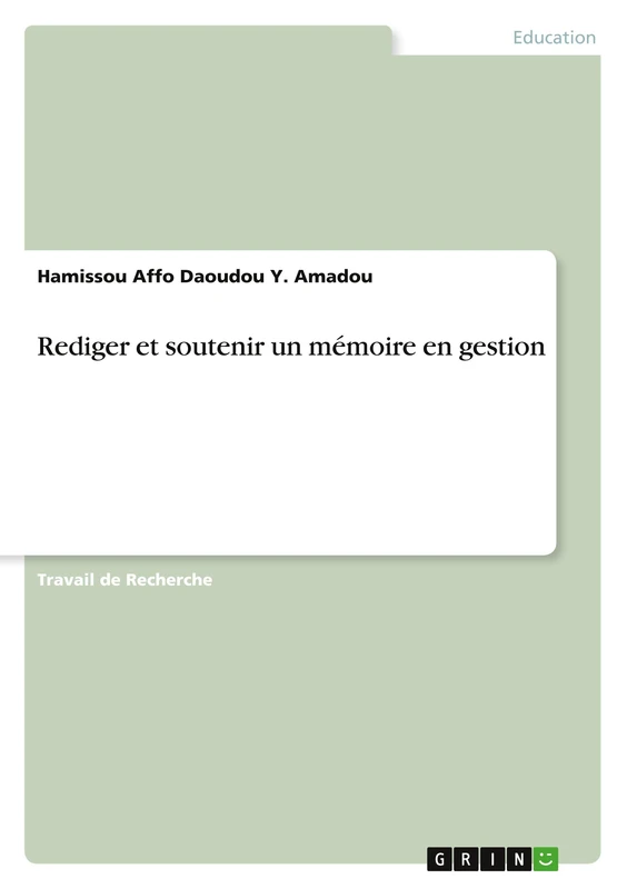 Rediger et soutenir un mémoire en gestion