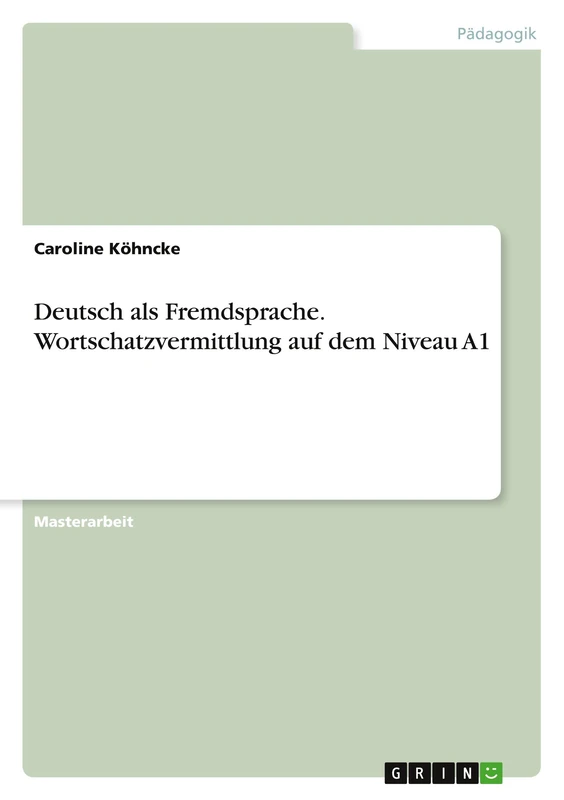 Deutsch als Fremdsprache. Wortschatzvermittlung auf dem Niveau A1