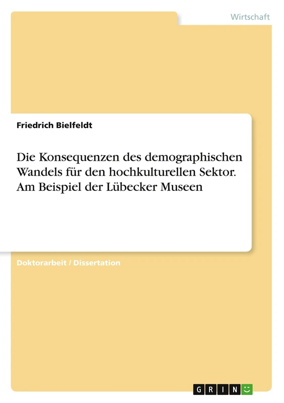 Die Konsequenzen des demographischen Wandels für den hochkulturellen Sektor. Am Beispiel der Lübecker Museen - Image 1