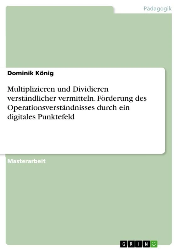 Multiplizieren und Dividieren verständlicher vermitteln. Förderung des Operationsverständnisses durch ein digitales Punktefeld - Image 1