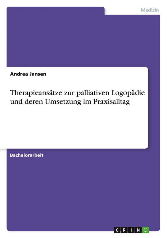 Therapieansätze zur palliativen Logopädie und deren Umsetzung im Praxisalltag - Image 1