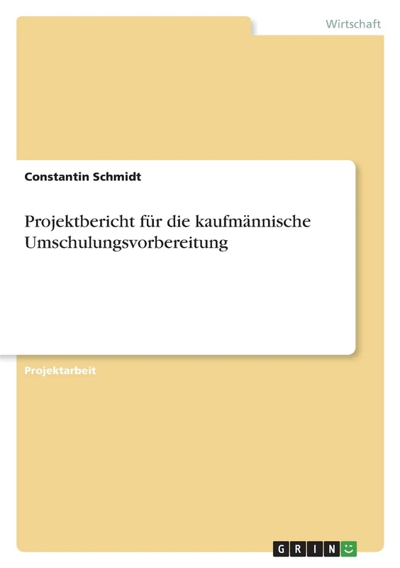 Projektbericht für die kaufmännische Umschulungsvorbereitung