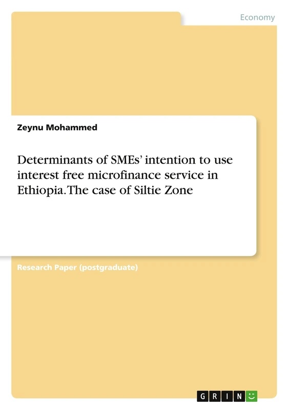 Determinants of SMEs' intention to use interest free microfinance service in Ethiopia. The case of Siltie Zone
