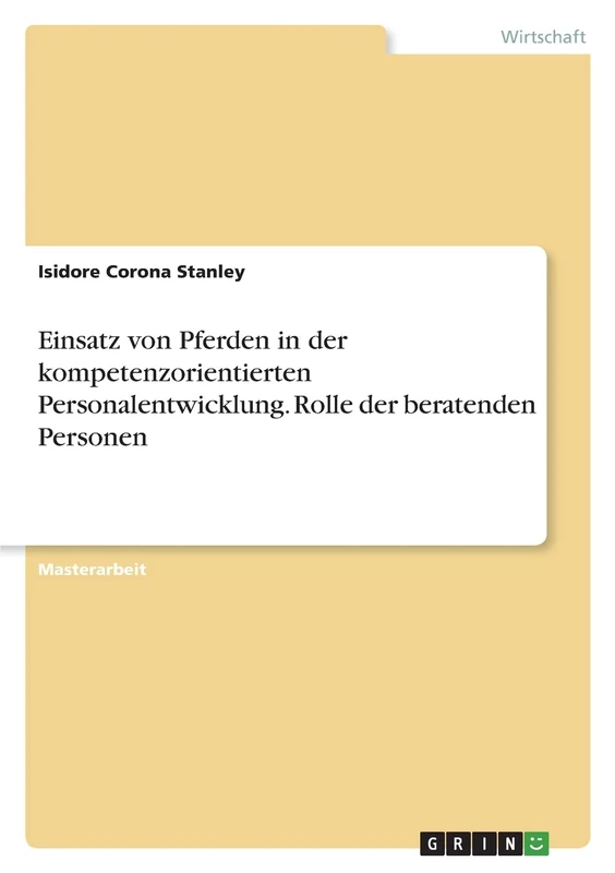 Einsatz von Pferden in der kompetenzorientierten Personalentwicklung. Rolle der beratenden Personen