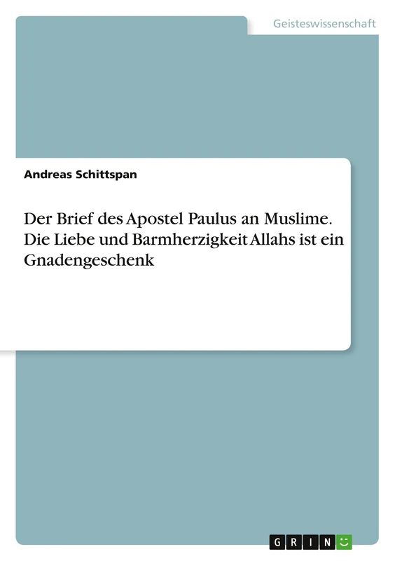 Der Brief des Apostel Paulus an Muslime. Die Liebe und Barmherzigkeit Allahs ist ein Gnadengeschenk - Image 1