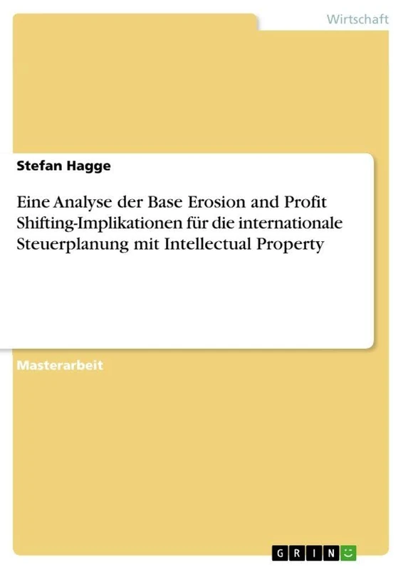 Eine Analyse der Base Erosion and Profit Shifting-Implikationen für die internationale Steuerplanung mit Intellectual Property - Image 1