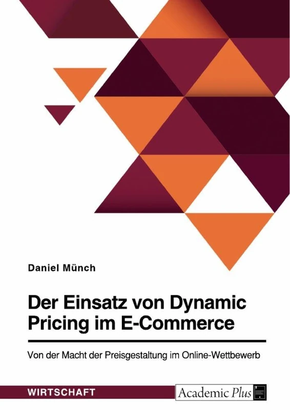 Der Einsatz von Dynamic Pricing im E-Commerce. Von der Macht der Preisgestaltung im Online-Wettbewerb - Image 1