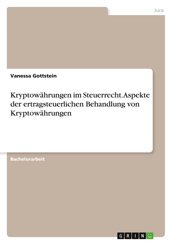 Kryptowährungen im Steuerrecht. Aspekte der ertragsteuerlichen Behandlung von Kryptowährungen